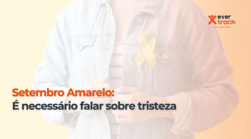 Setembro Amarelo: ​​é necessário falar sobre tristeza