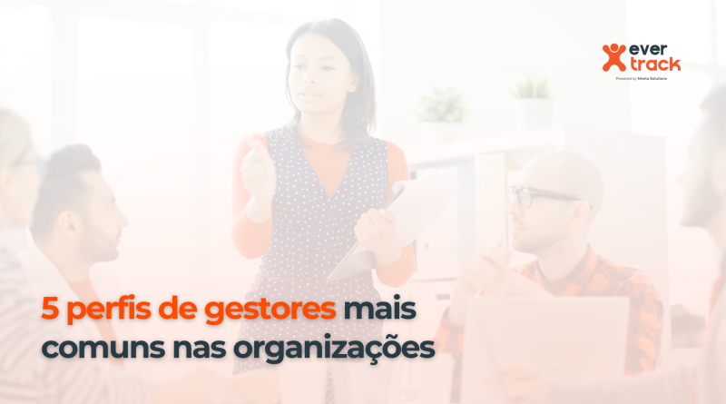 5 perfis de gestores mais comuns nas organizações