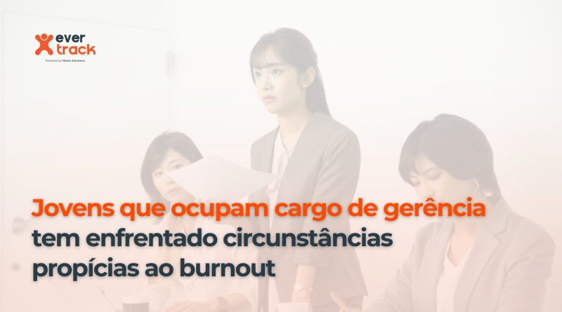 Jovens que ocupam cargo de gerência tem enfrentado circunstâncias propícias ao burnout