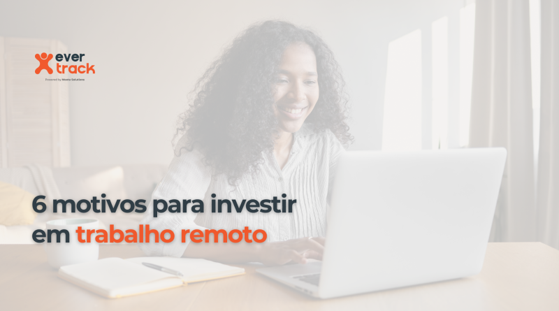 6 motivos para investir em trabalho remoto
