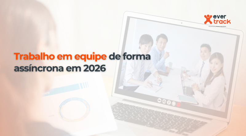 Trabalho em equipe de forma assíncrona em 2026